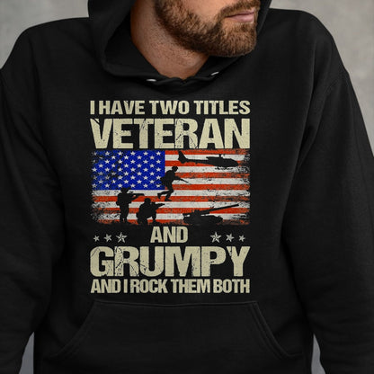 Proud Veteran Shirt, Funny Veteran UnisexT-Shirt/Hoodie/Sweatshirt HLT00 - I Have Two Titles Veteran and Grumpy Funny Dad Papa Grandpa T-Shirt, Men, Black, 3X-Large