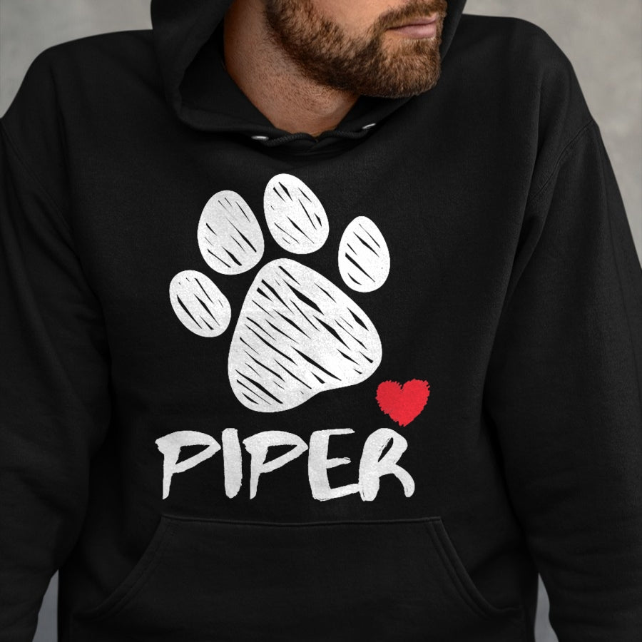 Dog Love Shirt, Dog Lover Gift T-Shirt/Hoodie/Sweatshirt HLT00 - Piper My Dog Piper I love My Dog Piper Puppy Love Dog Lover T-Shirt