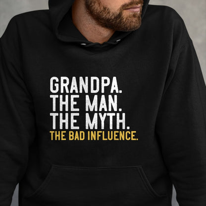 Best Grandpa Shirt, Proud Grandpa Unisex T-Shirt/Hoodie/Sweatshirt HLT00 - Father's Day Gift Grandpa The Man The Myth The Bad Influence T-Shirt (1)