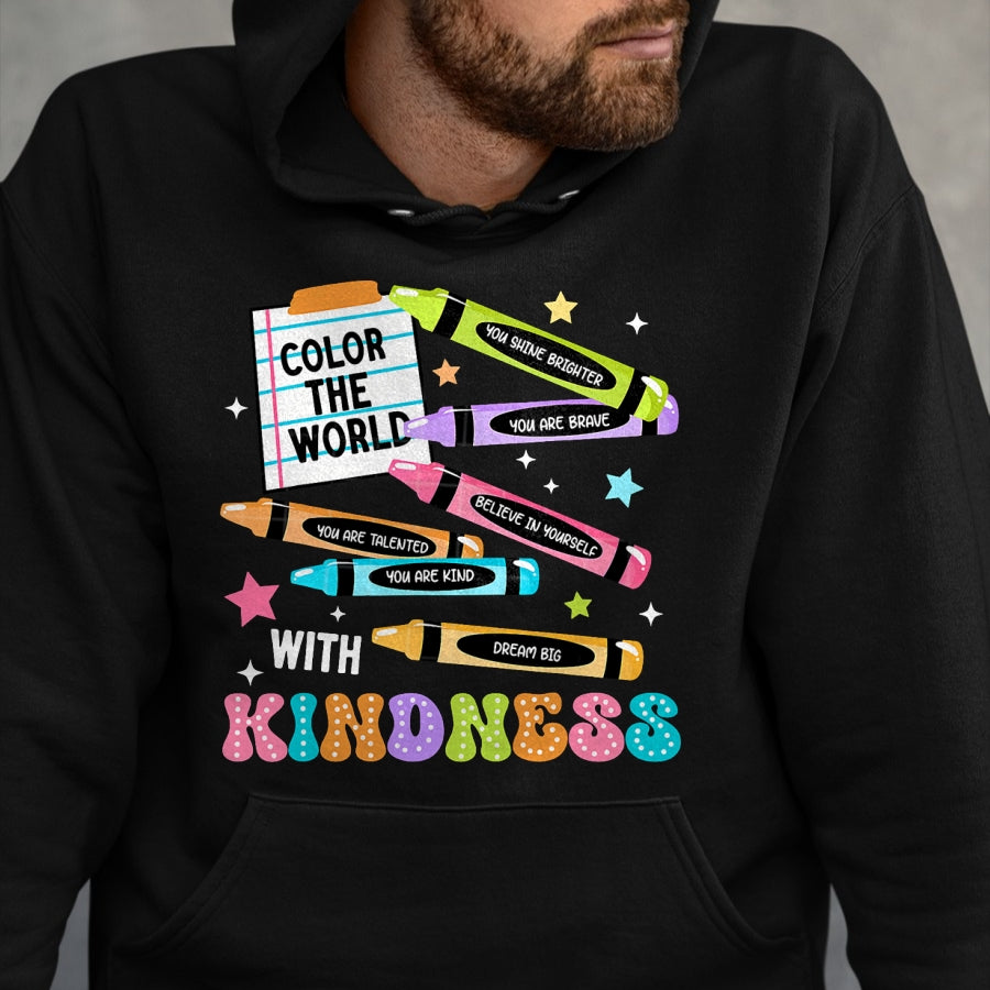 Best Teacher Shirt, Funny Teacher UnisexT-Shirt/Hoodie/Sweatshirt HLT00 - Color The World with Kindness Crayon Positivity Teacher T-Shirt