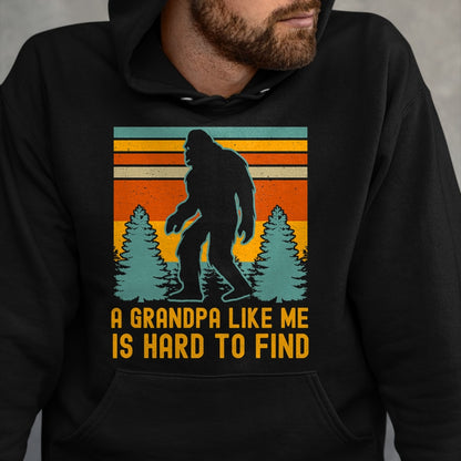 Best Grandpa Shirt, Proud Grandpa Unisex T-Shirt/Hoodie/Sweatshirt HLT00 - A Grandpa Like Me Is Hard To Find, Bigfoot Grandpa T-Shirt (1)