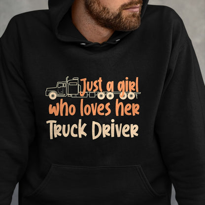 Best Truck Driver Life Shirt, Funny Trucker UnisexT-Shirt/Hoodie/Sweatshirt HLT00 - Just A Girl Who Loves Her Truck Driver T-Shirt