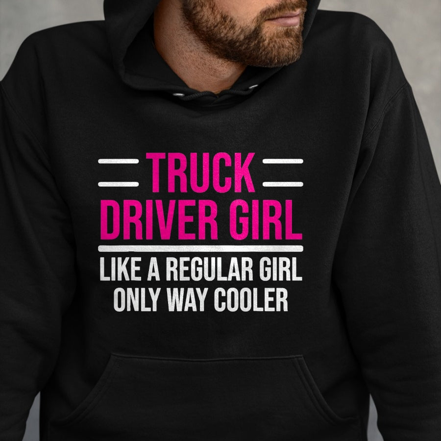 Best Truck Driver Life Shirt, Funny Trucker UnisexT-Shirt/Hoodie/Sweatshirt HLT00 - Cool Truck Driver Girl Funny Trucker Women T-Shirt, Men, Black, X-Large