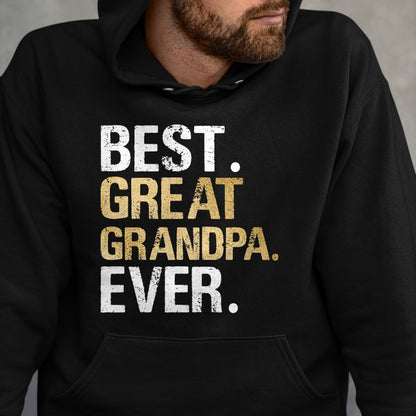 Best Grandpa Shirt, Proud Grandpa Unisex T-Shirt/Hoodie/Sweatshirt HLT00 -Best Great Grandpa Ever Gift from Granddaughter Grandson T-Shirt