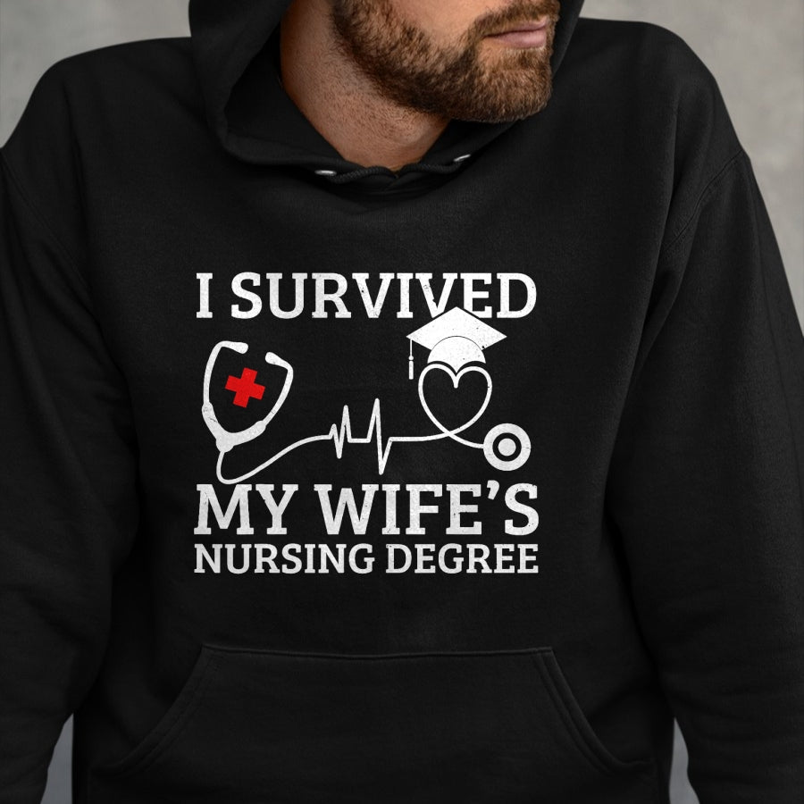 Funny Nurse Shirt, Nurse Unisex T-Shirt/Hoodie/Sweatshirt HLT00 - I Survived My Wife's Nursing Degree, Proud Husband Nurse T-Shirt (1)