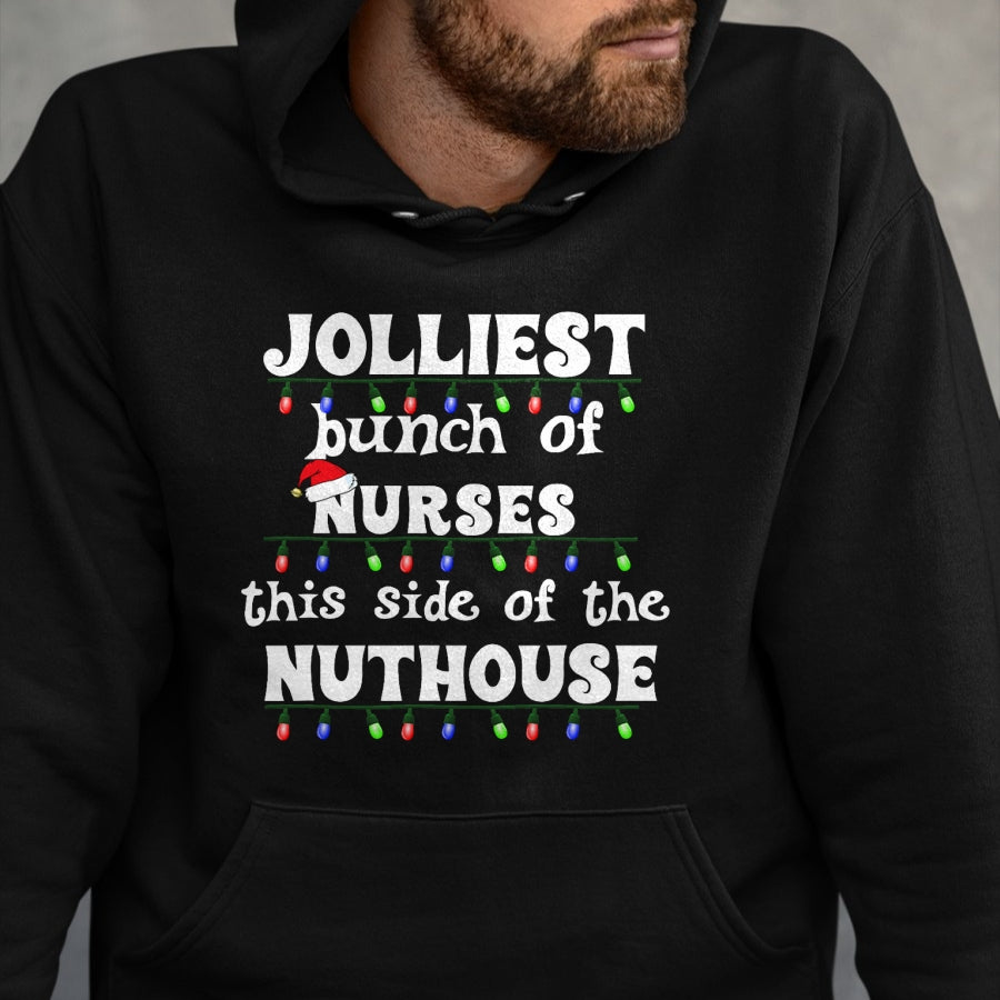 Funny Nurse Shirt, Nurse Unisex T-Shirt/Hoodie/Sweatshirt HLT00 - Funny Christmas Matching Group Work Jolliest Bunch of Nurses T-Shirt