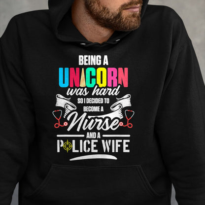 Funny Nurse Shirt, Nurse Unisex T-Shirt/Hoodie/Sweatshirt HLT00 - Police Wife Nurse Life Hard Unicorn Thin Blue Line RN Mom T-Shirt