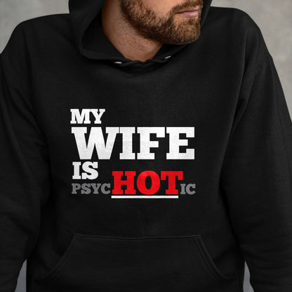 Funny Nurse Shirt, Nurse Unisex T-Shirt/Hoodie/Sweatshirt HLT00 - My Wife Is Psychotic T Shirt T-Shirt