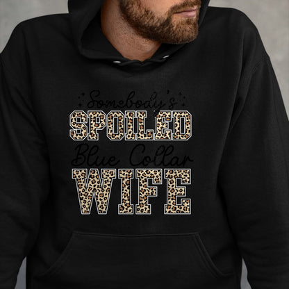 Best Wife Shirt, Wife and Husband Unisex T-Shirt/Hoodie/Sweatshirt HLT00 - Gift for wife T shirt, spoiled wife   Somebody's Spoiled Blue Collar Wife Leopard Mother's Day T-Shi