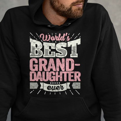 Best Grandpa Shirt, Proud Grandpa Unisex T-Shirt/Hoodie/Sweatshirt HLT00 - Cool Granddaughter Gift T Shirt World's Best Grand-Daughter T-Shirt