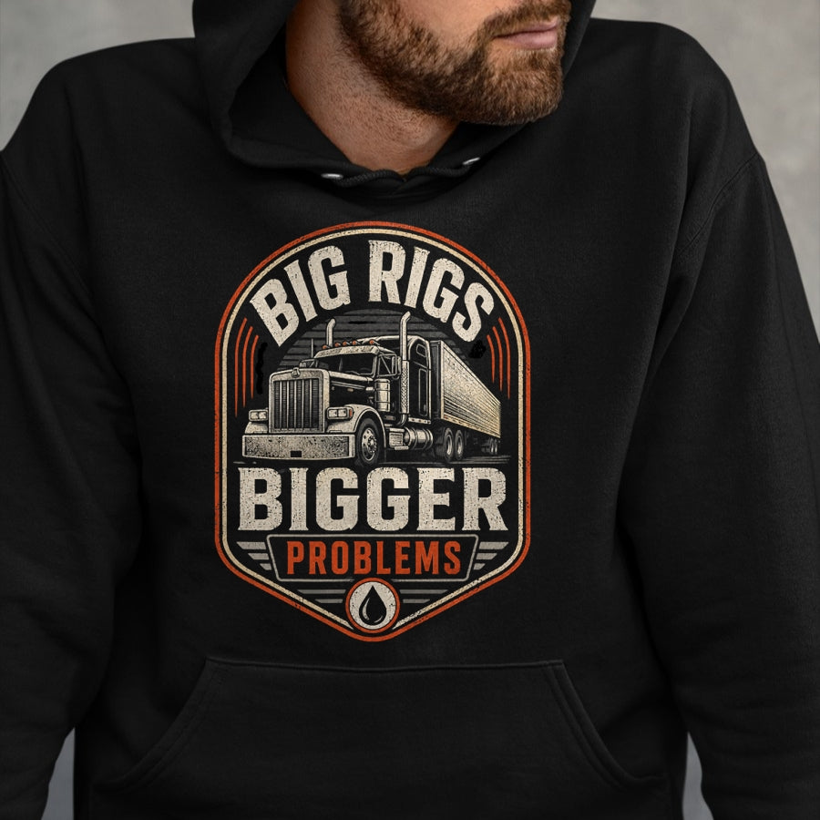 Best Truck Driver Life Shirt, Funny Trucker UnisexT-Shirt/Hoodie/Sweatshirt HLT00 - Big Rigs Bigger Problems Funny Trucker Semi Truck Badge T-Shirt