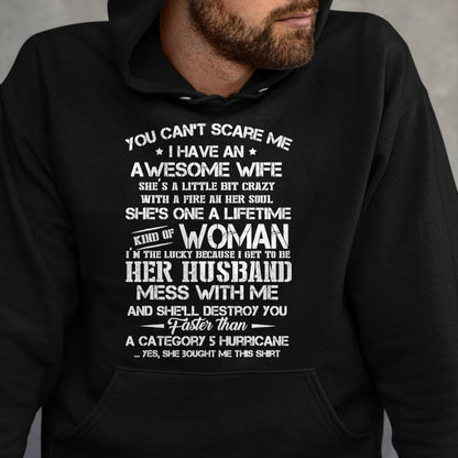 Best Husband Shirt, Wife and Husband Unisex T-Shirt/Hoodie/Sweatshirt HLT00 - You can’t scare me i have an awesome wife T-Shirt