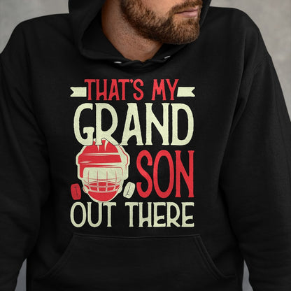 Best Grandpa Shirt, Proud Grandpa Unisex T-Shirt/Hoodie/Sweatshirt HLT00 - That's My Grandson Out There Hockey For Grandma Grandpa T-Shirt