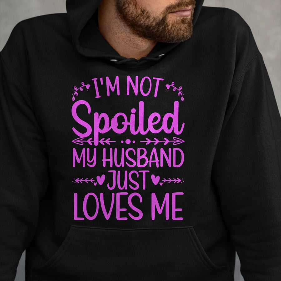 Best Wife Shirt, Wife and Husband Unisex T-Shirt/Hoodie/Sweatshirt HLT00 - Gift for wife T shirt, spoiled wife   Funny Spoiled Wife Art For Women Girls Husband Spoiled Wife Lo (1)