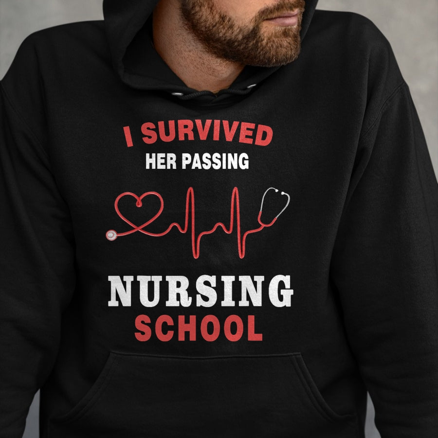 Funny Nurse Shirt, Nurse Unisex T-Shirt/Hoodie/Sweatshirt HLT00 - I Survived Her Passing Nursing School Funny Nurse Graduation T-Shirt