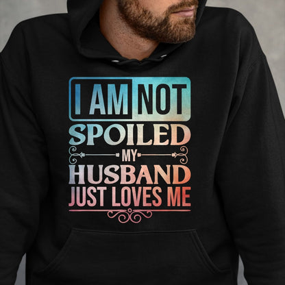 Best Wife Shirt, Wife and Husband Unisex T-Shirt/Hoodie/Sweatshirt HLT00 - Gift for wife T shirt, spoiled wife   Funny Spoiled Wife Art For Women Girls Husband Spoiled Wife Pr (32)