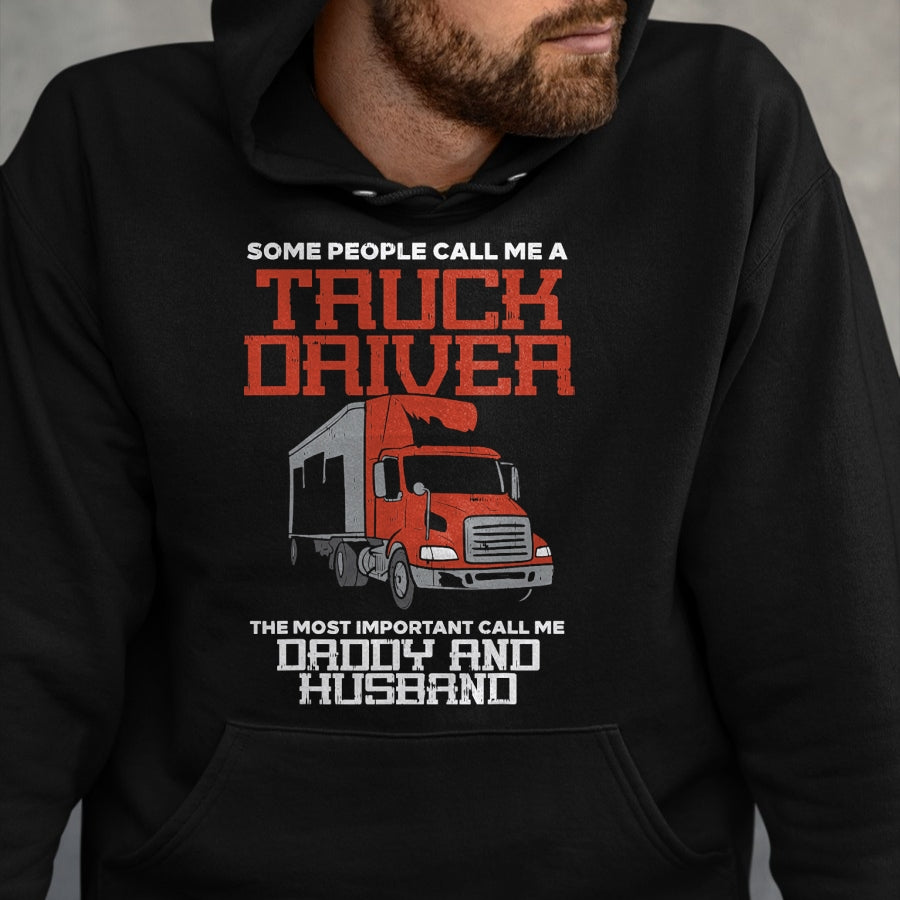 Best Truck Driver Life Shirt, Funny Trucker UnisexT-Shirt/Hoodie/Sweatshirt HLT00 - Truck Driver Most Important Daddy Husband Trucker Men Gift T-Shirt