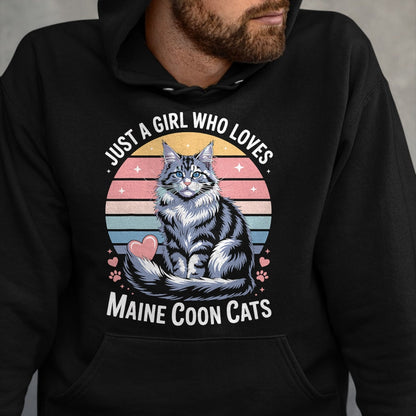 Cat Love Shirt, Funny Cat Lover Gift UnisexT-Shirt/Hoodie/Sweatshirt HLT00 - Just a Girl who Loves Maine Coon Cats T-Shirt