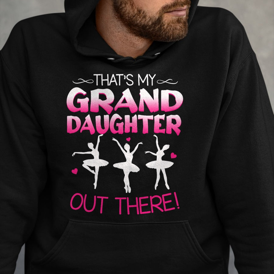 Best Grandpa Shirt, Proud Grandpa Unisex T-Shirt/Hoodie/Sweatshirt HLT00 -Ballet Dancing Granddaughter Grandpa & Grandma Gift T-Shirt