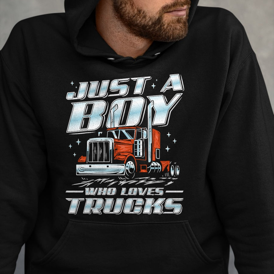 Best Truck Driver Life Shirt, Funny Trucker UnisexT-Shirt/Hoodie/Sweatshirt HLT00 - Just a Boy Who Loves Trucks Trucker Semi Truck Driver Funny T-Shirt