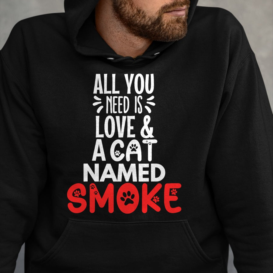 Cat Love Shirt, Funny Cat Lover Gift UnisexT-Shirt/Hoodie/Sweatshirt HLT00 - Cat Name Smoke Design - All You Need is Love! T-Shirt (1)