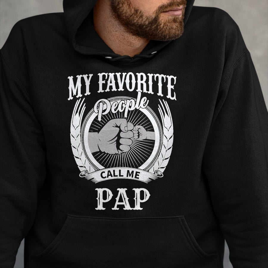 Best Grandpa Shirt, Proud Grandpa Unisex T-Shirt/Hoodie/Sweatshirt HLT00 - My Favorite People Call Me Pap Grandpa T-Shirt