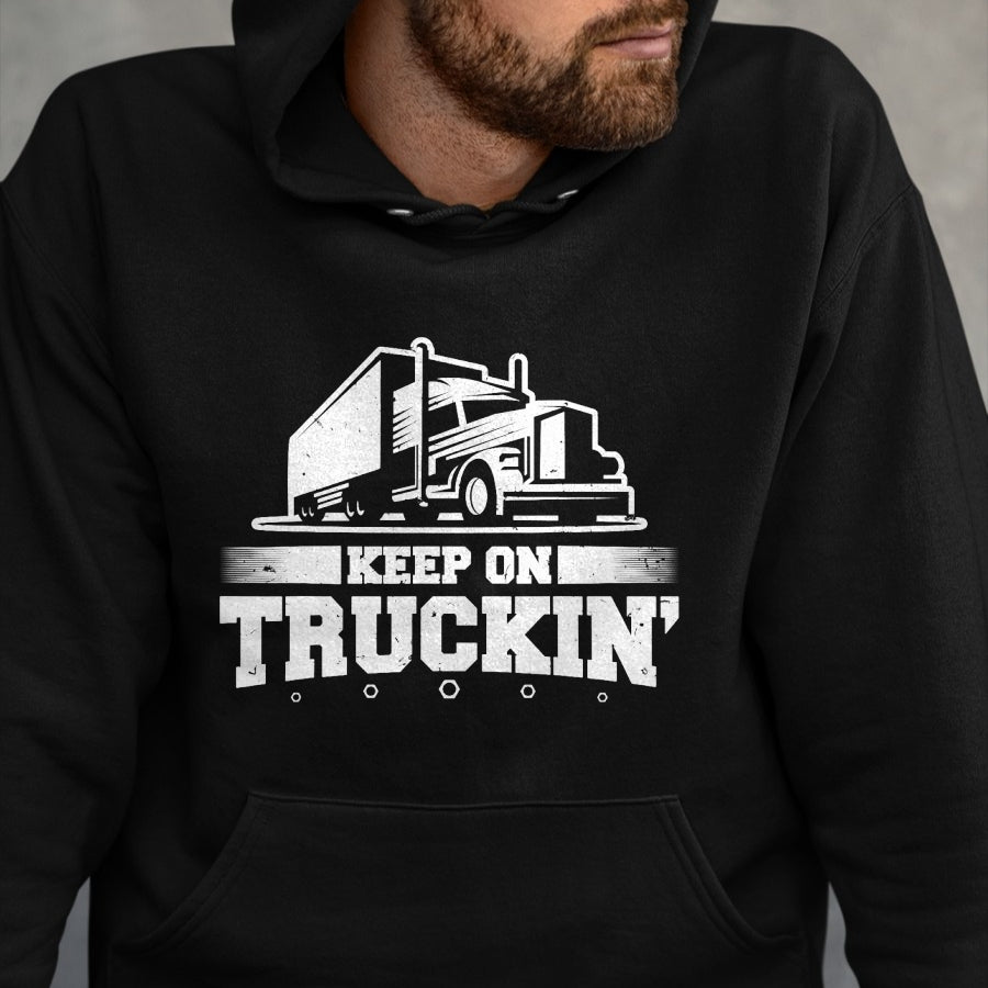 Best Truck Driver Life Shirt, Funny Trucker UnisexT-Shirt/Hoodie/Sweatshirt HLT00 - Trucker Truck Driver Keep On Truckin 18 Wheeler T-Shirt (1)