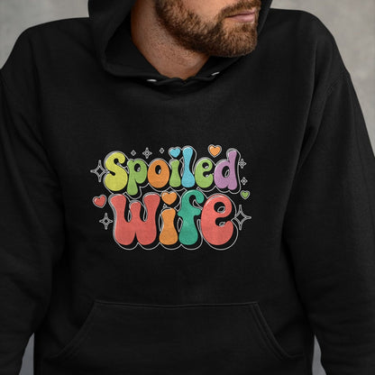 Best Wife Shirt, Wife and Husband Unisex T-Shirt/Hoodie/Sweatshirt HLT00 - Gift for wife T shirt, spoiled wife   Funny Wife Spoiled Wife Sweatshirt