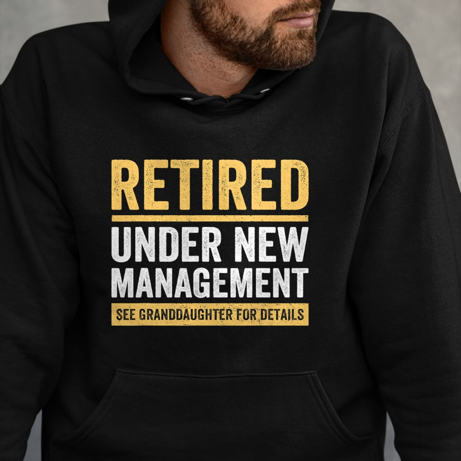 Best Grandpa Shirt, Proud Grandpa Unisex T-Shirt/Hoodie/Sweatshirt HLT00 - Retired Under New Management Granddaughter Grandma Grandpa T-Shirt
