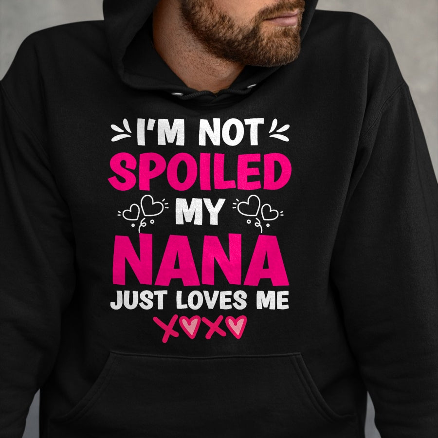 Best Wife Shirt, Wife and Husband Unisex T-Shirt/Hoodie/Sweatshirt HLT00 - I'm Not Spoiled My Nana Just Loves Me My Granddaughter Girls T-Shirt