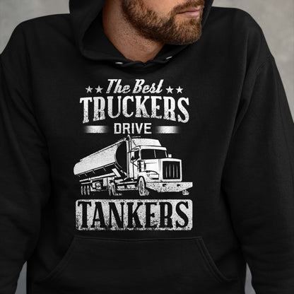Best Truck Driver Life Shirt, Funny Trucker UnisexT-Shirt/Hoodie/Sweatshirt HLT00 - Tanker Gas Truck Tank Driver Shirt Gift for Best Truckers T-Shirt