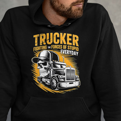 Best Truck Driver Life Shirt, Funny Trucker UnisexT-Shirt/Hoodie/Sweatshirt HLT00 - Trucker Fighting the Forces of Stupid Everyday T-Shirt