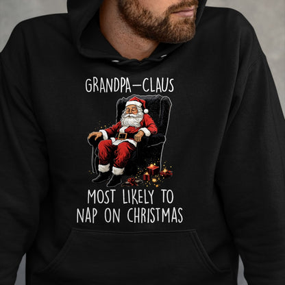 Best Grandpa Shirt, Proud Grandpa Unisex T-Shirt/Hoodie/Sweatshirt HLT00 - Grandpa Claus Most Likely To Take A Nap On Christmas Funny T-Shirt