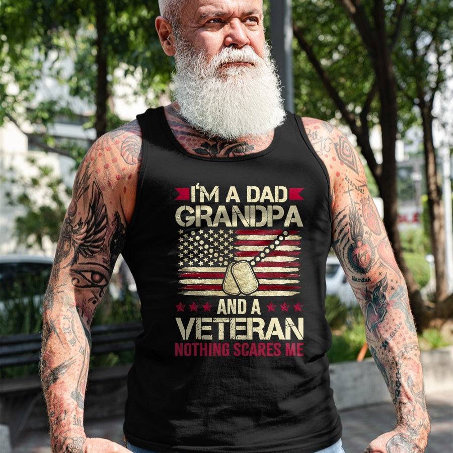 Best Grandpa Shirt, Proud Grandpa Unisex T-Shirt/Hoodie/Sweatshirt HLT00 - I'm a Dad Grandpa and a Veteran nothing scares me T-Shirt