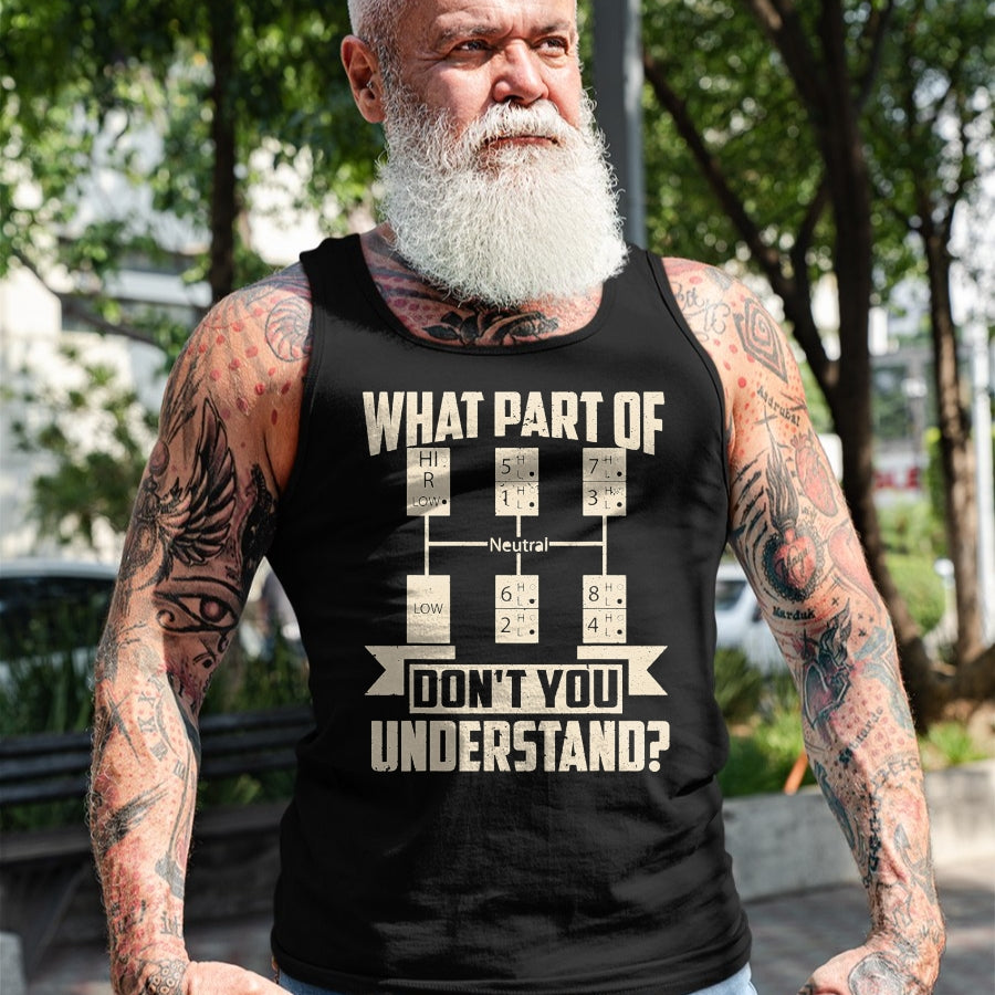 Best Truck Driver Life Shirt, Funny Trucker UnisexT-Shirt/Hoodie/Sweatshirt HLT00 - Trucker What Don't You Understand Man Truck Driver T-Shirt