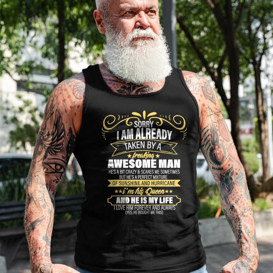 Best Wife Shirt, Wife and Husband Unisex T-Shirt/Hoodie/Sweatshirt HLT00 - Sorry I am already taken by a freaking awesome man gifts T-Shirt