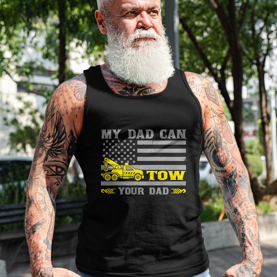 Best Truck Driver Life Shirt, Funny Trucker UnisexT-Shirt/Hoodie/Sweatshirt HLT00 - My Dad Can Tow Your Dad Funny Tow Truck Operator T-Shirt