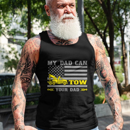 Best Truck Driver Life Shirt, Funny Trucker UnisexT-Shirt/Hoodie/Sweatshirt HLT00 - My Dad Can Tow Your Dad Funny Tow Truck Operator T-Shirt