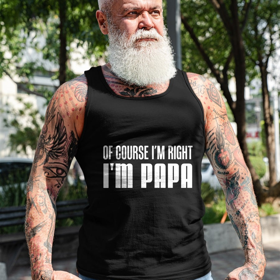 Best Grandpa Shirt, Proud Grandpa Unisex T-Shirt/Hoodie/Sweatshirt HLT00 - Of Course I'm Right I'm Papa Funny Stubborn Grandpa T-Shirt