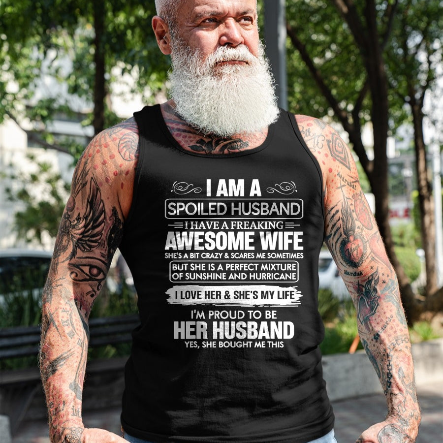 Best Wife Shirt, Wife and Husband Unisex T-Shirt/Hoodie/Sweatshirt HLT00 - I Am A Spoiled Husband I Have A Freaking Awesome Wife T-Shirt (7)