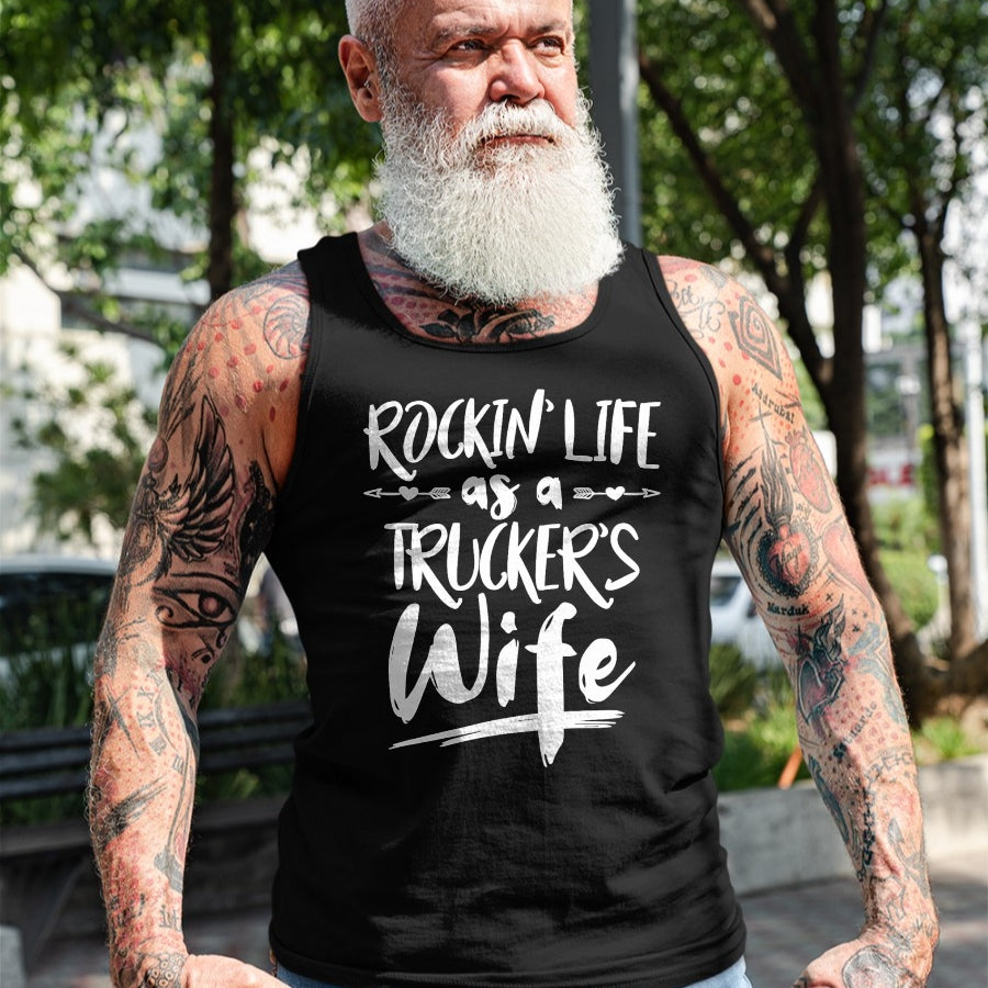 Best Truck Driver Life Shirt, Funny Trucker UnisexT-Shirt/Hoodie/Sweatshirt HLT00 - Cute Wife Semi Truck Driver Design For Wives Of Truckers T-Shirt
