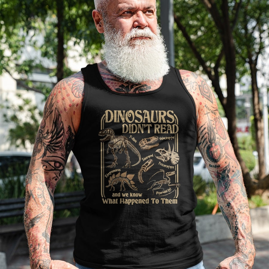Best Dinosaur Lover Shirt, Funny Dinosaur UnisexT-Shirt/Hoodie/Sweatshirt HLT00 - Dinosaurs Did Not Read and We Know What Happened T-Shirt