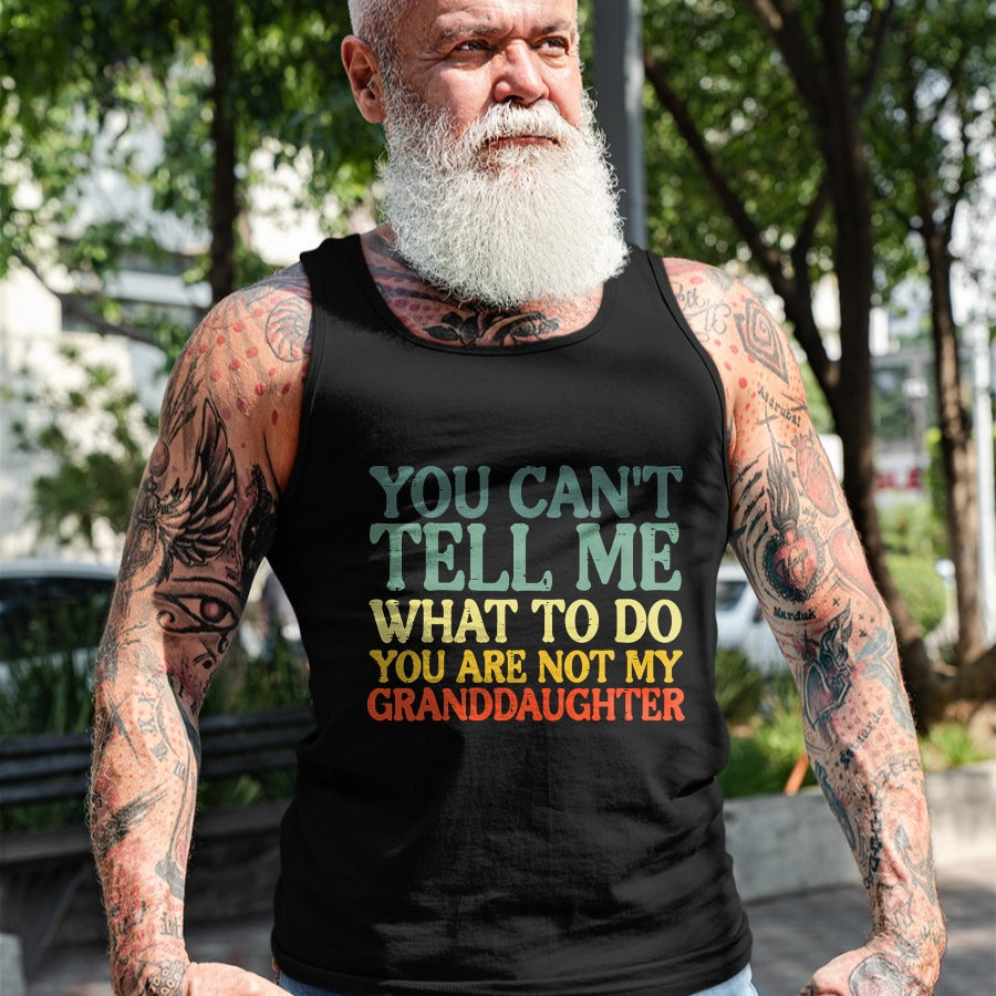 Best Grandpa Shirt, Proud Grandpa Unisex T-Shirt/Hoodie/Sweatshirt HLT00 -Cant Tell Me What To Do Granddaughter Funny Grandma Grandpa T-Shirt (1)