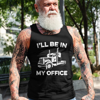 Best Truck Driver Life Shirt, Funny Trucker UnisexT-Shirt/Hoodie/Sweatshirt HLT00 - Mens I'll Be In My Office Truck Driver Funny Trucker Dad Driving T-Shirt