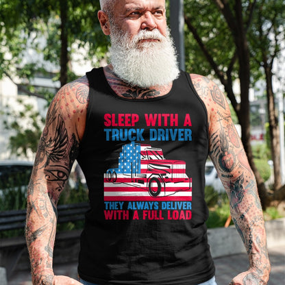 Best Truck Driver Life Shirt, Funny Trucker UnisexT-Shirt/Hoodie/Sweatshirt HLT00 - Sleep With A Truck Driver They Always Deliver Funny Trucker T-Shirt