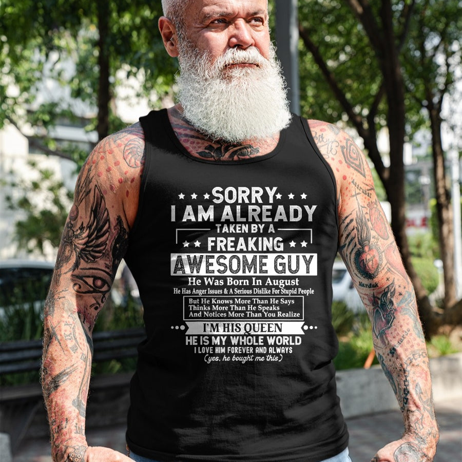 Best Wife Shirt, Wife and Husband Unisex T-Shirt/Hoodie/Sweatshirt HLT00 - Sorry I Am Already Taken By A Freaking Awesome Guy AUGUST T-Shirt