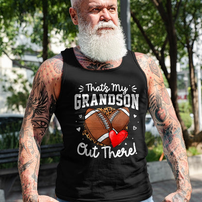 Best Grandpa Shirt, Proud Grandpa Unisex T-Shirt/Hoodie/Sweatshirt HLT00 - That's My Grandson Out There Funny Football Grandma T-Shirt