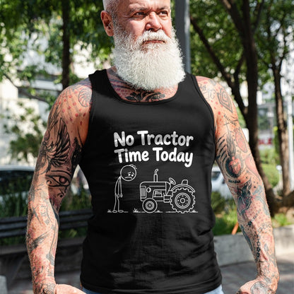 Best Farmer Life Shirt, Funny Farmer UnisexT-Shirt/Hoodie/Sweatshirt HLT00 - No Tractor Time Today Funny Farmer Farming Quote Minimalist T-Shirt