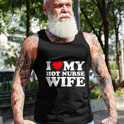 Funny Nurse Shirt, Nurse Unisex T-Shirt/Hoodie/Sweatshirt HLT00 - I Love My Hot Nurse Wife T-Shirt with Heart T-Shirt