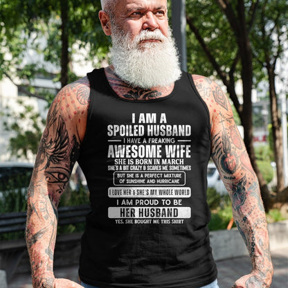 Best Husband Shirt, Wife and Husband Unisex T-Shirt/Hoodie/Sweatshirt HLT00 - Spoiled Husband Married to a Freaking Awesome March Wife T-Shirt